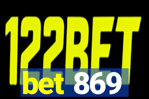 bet 869